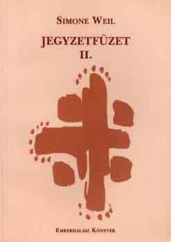 Simone Weil - Jegyzetf�zet II.