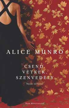 Alice Munro - Csend, vtkek, szenvedly