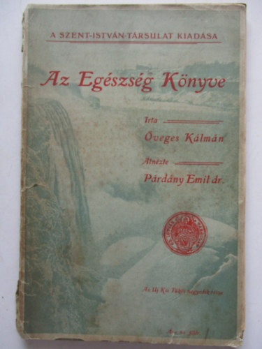 �veges K�lm�n - Az eg�szs�g k�nyve