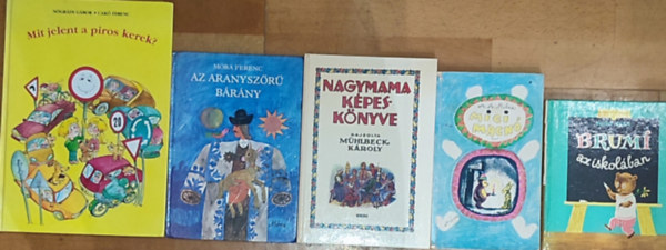 Bod� B�la, M�ra Ferenc, N�gr�di G�bor-Cak� Ferenc A. A. Milne - 5db klaszikus mesek�nyv - A. A. Milne-Micimack�, Bod� B�la-Brumi az iskol�ban, Nagymama k�pesk�nyve, M�ra Ferenc-Az aranysz�r� b�r�ny, N�gr�di G�bor-Cak� Ferenc-Mit jelent a piros kerek?