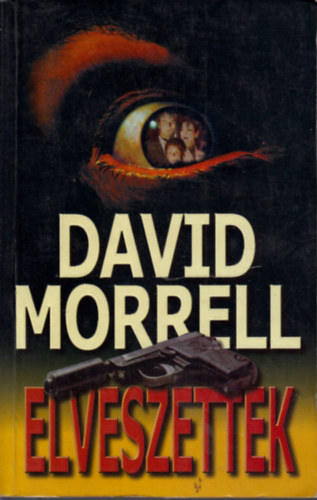 David Morrell - Elveszettek