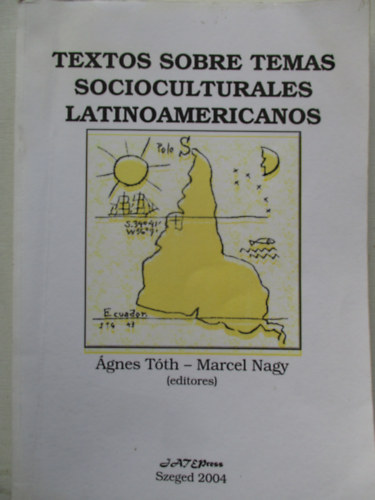 Nagy Marcel Tth gnes - Textos sobre temas socioculturales latinoamericanos