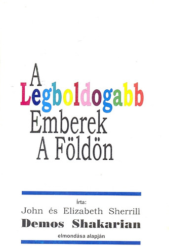 Demos Shakarin - A legboldogabb emberek a fldn