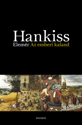 Hankiss Elemr - Az emberi kaland