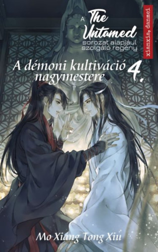 Mo Xiang Tong Xiu - The Untamed 4. - A démoni kultiváció nagymestere