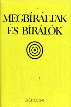 Mályuszné Császár Edit - Megbíráltak és bírálók A cenzúrahivatal aktáiból (1780-1867)