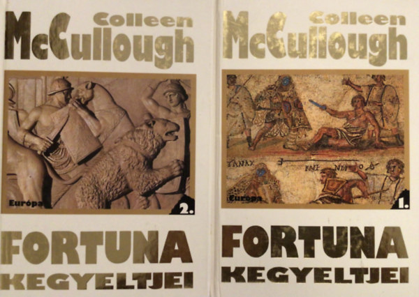Colleen McCullough - Fortuna kegyeltjei I-II.