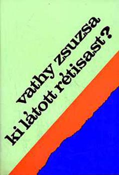 Vathy Zsuzsa - Ki látott rétisast?