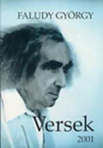 Faludy György - Versek 2001