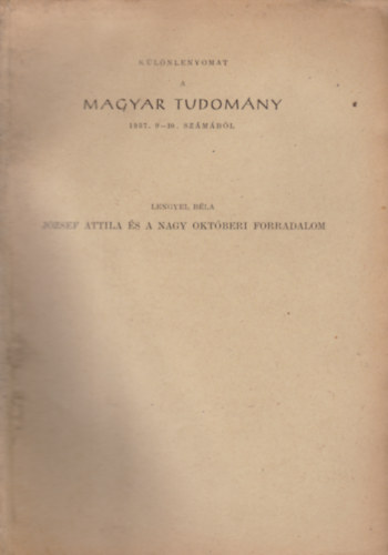 Lengyel B�la - J�zsef Attila �s a nagy okt�beri forradalom