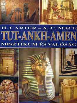 H.-Mace, A.C. Carter - Tut-Ankh-Amen (misztikum s valsg)