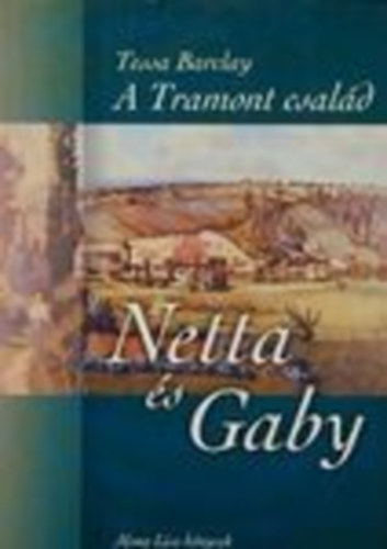 Tessa Barclay - Netta s Gaby-A Tramont csald