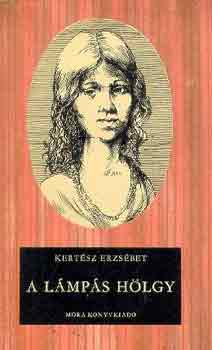 Kertész Erzsébet - A lámpás hölgy