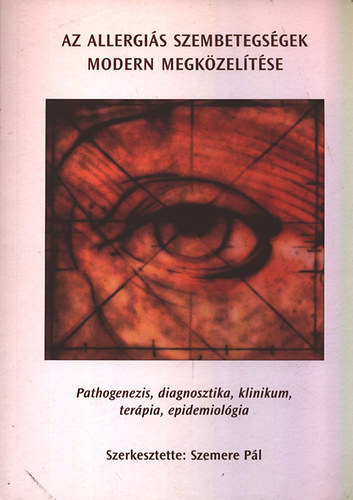 Szemere P�l  (szerk.) - Az allergi�s szembetegs�gek modern megk�zel�t�se