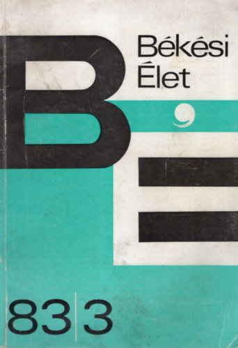 Dr. Ambrus Zoltán (szerk.), Gál István (szerk.) Krupa András (főszerk.) - Békési Élet 83/3