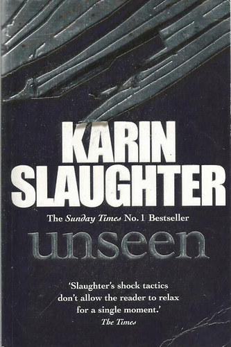 Karin Slaughter - Unseen