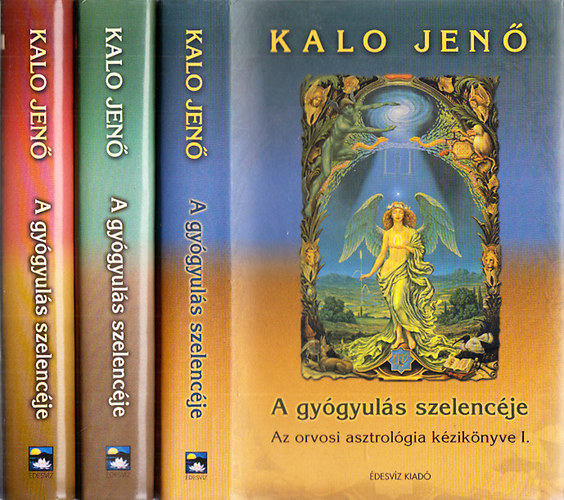 Kalo Jen - A gygyuls szelencje I-III