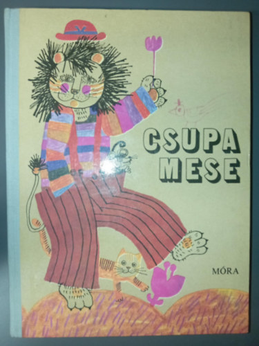 H�rs L�szl�  (szerk) - Csupa mese - �tvenegy �j magyar mese