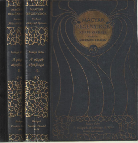 Iványi Ödön - A püspök atyafisága I-II.