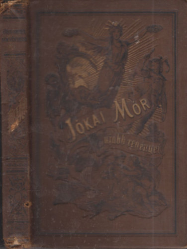 J�kai M�r - �reg ember nem v�n ember (J�kai M�r ujabb reg�nyei)