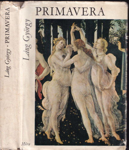 Lng Gyrgy - Primavera (Sandro Botticelli lete) (dediklt)