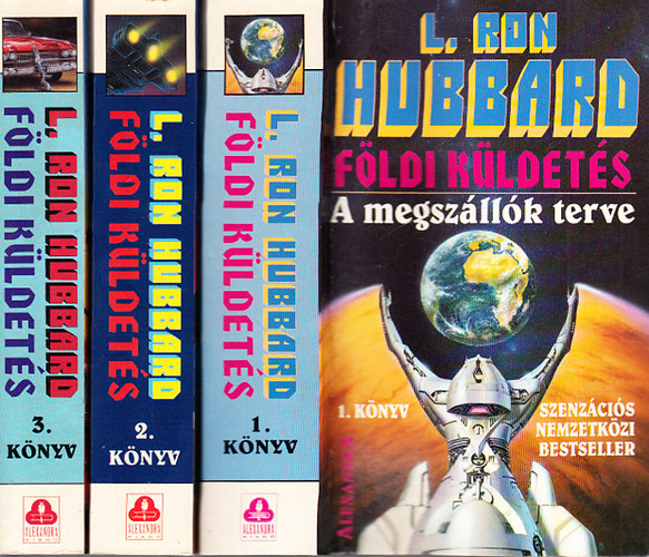 L. Ron Hubbard - Földi küldetés 1-3. (A megszállók terve + A sötét kezdet + Együtt az ellenséggel)