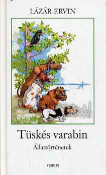 Lázár Ervin - Tüskés varabin-Állattörténetek