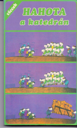 Horváth Mihály (szerk.) - HAHOTA a katedrán