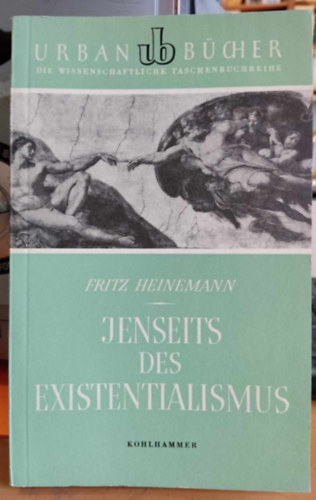Fritz Heinemann - Jenseits des Existentialismus (Az egzisztencializmuson túl)