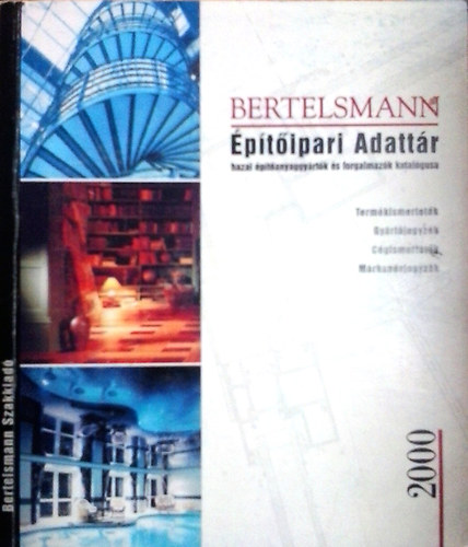 Felel�s szerk.:Sinkovics �kos - Bertelsmann �p�t�ipari adatt�r 2000