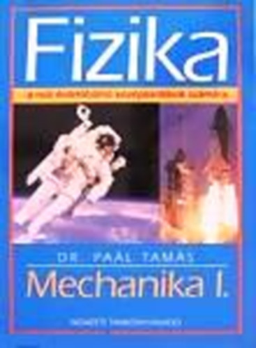 Dr.Pa�l Tam�s - Fizika - Mechanika I.