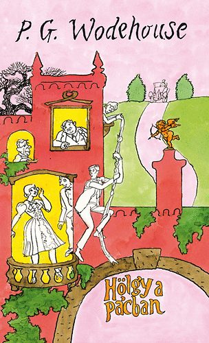 Pelham Grenville Wodehouse - Hölgy a pácban