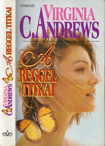 Virginia C. Andrews - A reggel titkai