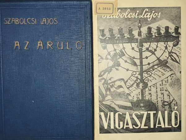 Szabolcsi Lajos - 2db Szabolcsi Lajos m� - Vigasztal� (dedik�lt); Az �rul�