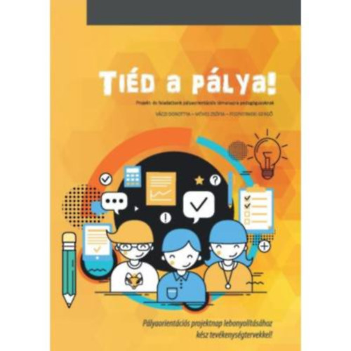 Váczi Dorottya - Méhes Zsófia - Fegyverneki Gergő - Tiéd a pálya!