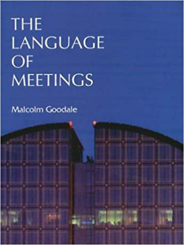 Malcolm Goodale - The language of meetings