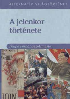 Alternat�v vil�gt�rt�net III. - A jelenkor t�rt�nete