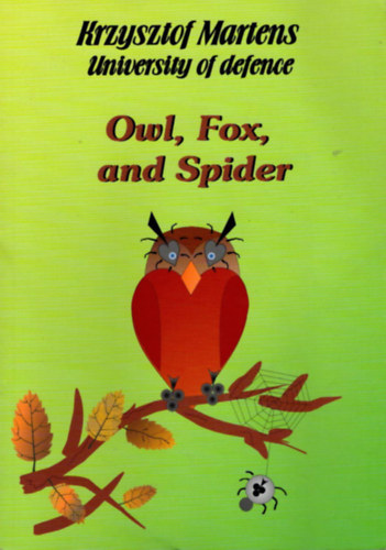 Krzysztof Martens - Owl, Fox, and Spider