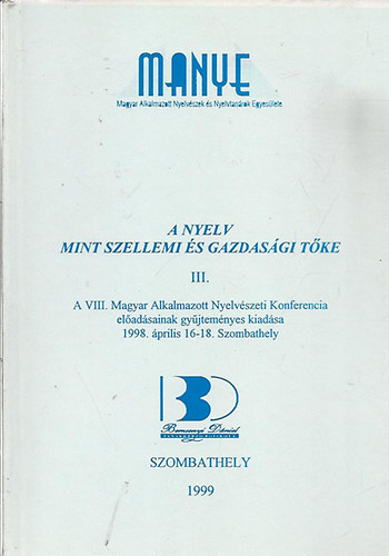 Balask Mria - A nyelv mint szellemi s gazdasgi tke III. (Kohn Jnos szerk.)