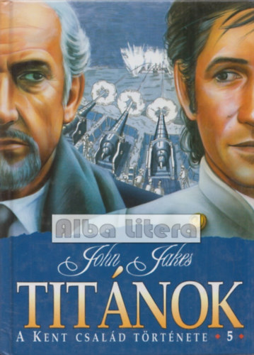 John Jakes - Tit�nok - A Kent csal�d t�rt�nete 5.