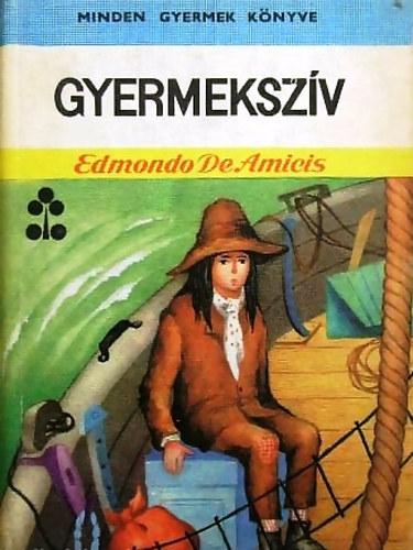 Edmondo de Amicis - Gyermeksz�v