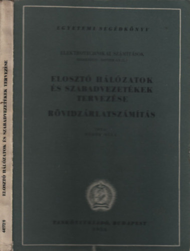 T�r�k B�la - Eloszt� h�l�zatok �s szabadvezet�kek tervez�se - r�vidz�rlatsz�m�t�s