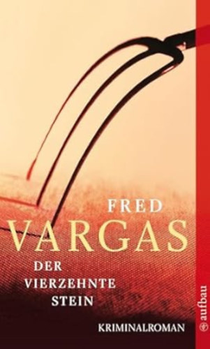 Fred Vargas - Der vierzehnte Stein