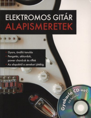Frank Walter - Elektromos gitr alapismeretek - Gyakorl CD-vel: 66 felvtel