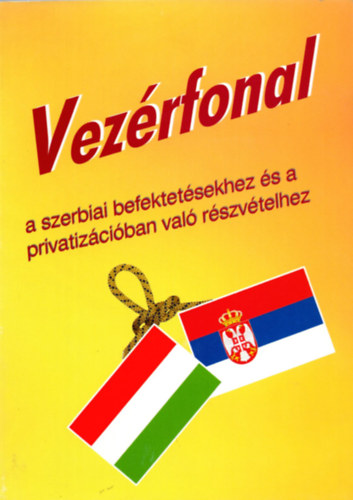 Dr. Szabó Zoltán - Vezérfonal a szerbiai befektetésekhez és a privatizációban való részvételhez