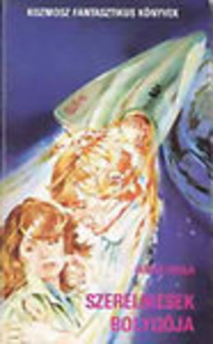 Fekete Gyula - Szerelmesek bolygója - Triszex - Világlátott Bonifác (Tudományos fantasztikus regények)