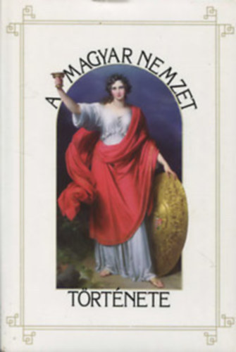 Szilgyi Sndor (szerk.) - A Magyar Nemzet Trtnete I-XIX.(reprint) + Milleniumi Krnika A-K