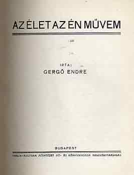 Gerg Endre - Az let az n mvem