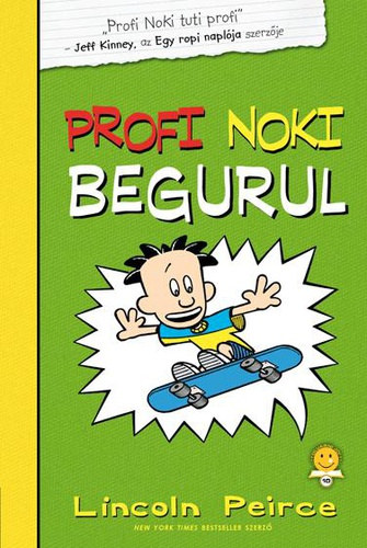 Lincoln Peirce - Profi Noki begurul (Profi Noki kalandjai 3.)