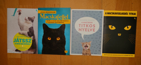 Susanne Schötz, Mikel Maria Delgado, John Bradshaw Beth Pasek - 4 szuper könyv a cicákról: Macskafejjel, Játssz a macskáddal!, A macskaviselkedés titkai, A macskák titkos nyelve